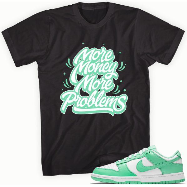 More Money More Problems Sneaker Shirt Made to Match Low Green Glow Jezsport.com