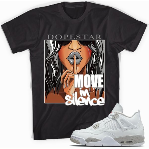 Move in Silence Sneaker Shirt Made To Match Jordan 4 Retro White Oreo Jezsport.com