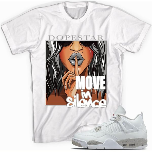 Move in Silence Sneaker Shirt Made To Match Jordan 4 Retro White Oreo Jezsport.com