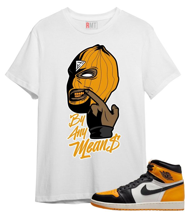 Shirt for Jordan 1 Taxi | By Any Means Tee to match Retro 1 OG High Taxi Jezsport.com