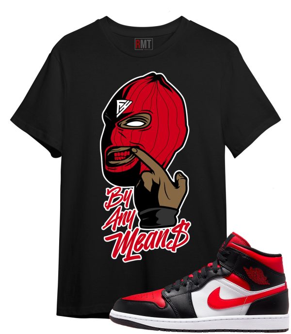 Shirt for Jordan 1 Mid Bred Toe White Black Red , By Any Means Tee to match Retro 1 Bred Toe Jezsport.com