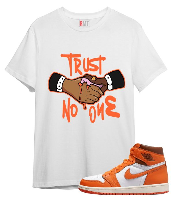 Shirt for Jordan 1 High OG Starfish Trust No One Tee Matching 1s starfish Jezsport.com