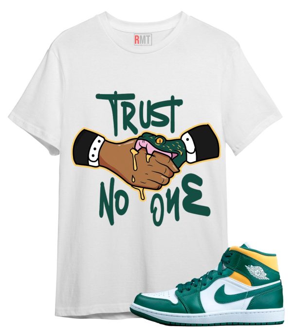 Shirt for Jordan 1 Mid Sonics Noble Green Pollen Trust No One Tee Jezsport.com