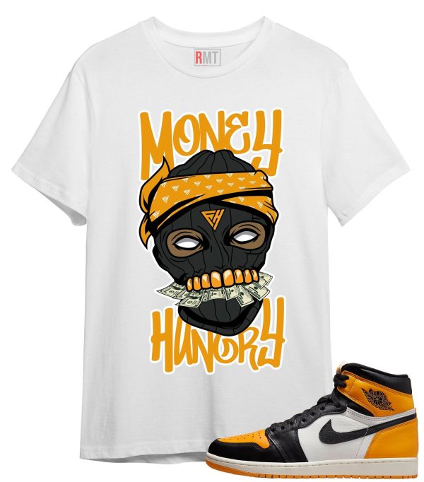 Shirt For Jordan 1 Taxi Money Hungry Tee To Match Retro 1 OG High Taxi Jezsport.com