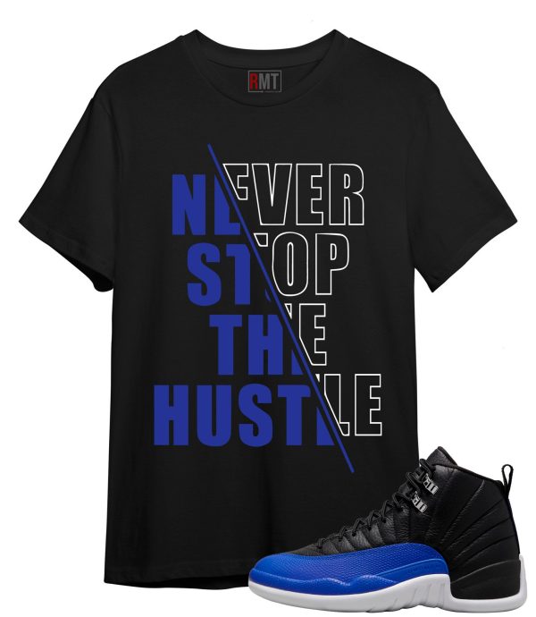 Hustle T Shirt for Jordan 12 Hyper Royal Metallic Silver Game Racer Blue WMNS Jezsport.com