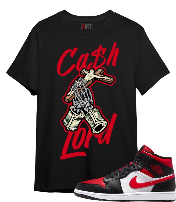 Shirt for Jordan 1 Mid Bred Toe White Black Red , Cash Lord Tee to match Retro 1 Bred Toe Jezsport.com