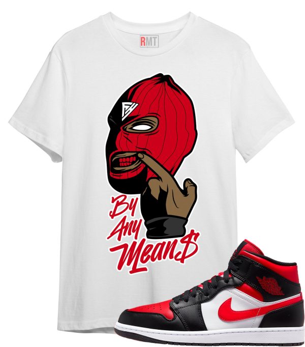 Shirt for Jordan 1 Mid Bred Toe White Black Red , By Any Means Tee to match Retro 1 Bred Toe Jezsport.com