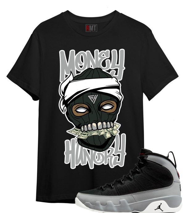 Jordan 9 Particle Grey Shirt Money Hungry Tee Matching Retro 9 Particle Grey Jezsport.com