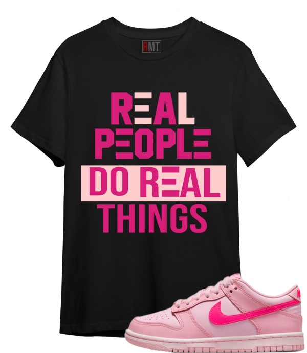 Dunk Low Triple Pink Shirts Real People Tee Matching Low Triple Pink Jezsport.com