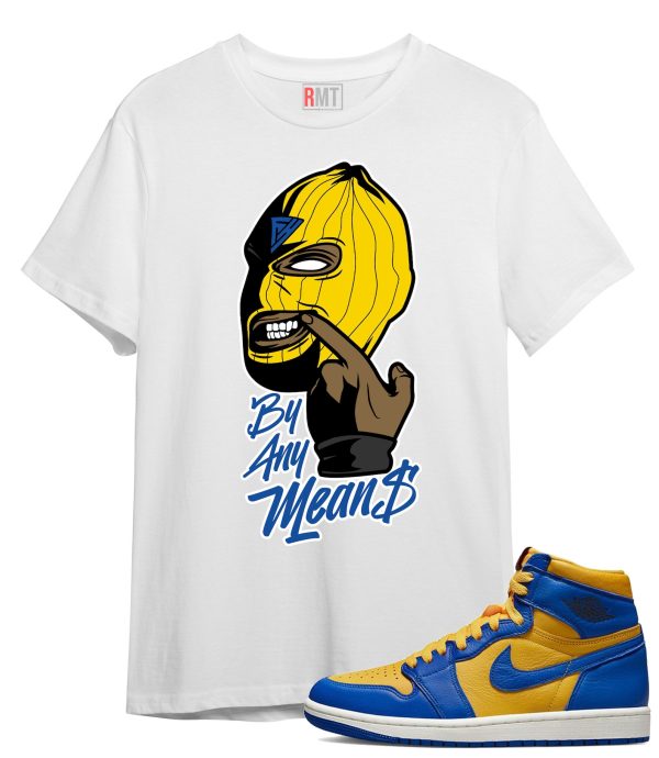 Jordan 1 Laney Shirts - By Any Means Shirt for Jordan 1 High OG Laney Jezsport.com