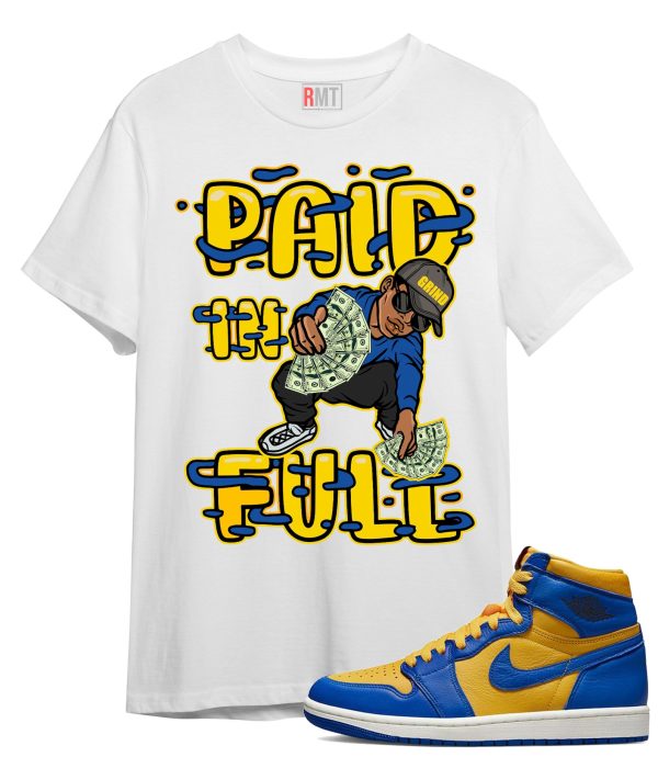 Jordan 1 Laney Shirts - Paid In Full Shirt for Jordan 1 High OG Laney Jezsport.com