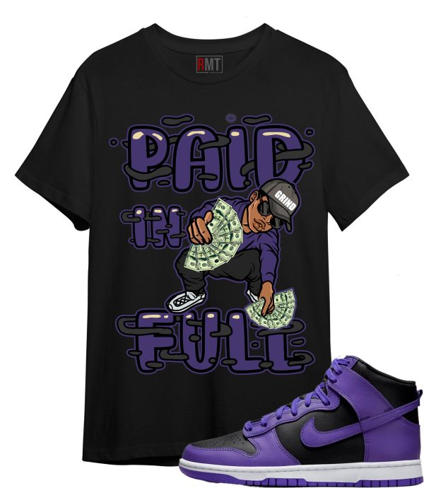 Psychic Purple Dunks Shirts - Paid In Full Shirt Matching Dunk Psychic Purple Jezsport.com