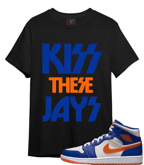 Jordan 1 Phantom Rush Orange Shirts, Kiss These Jays Shirt Matching Jordan 1Game Royal Jezsport.com