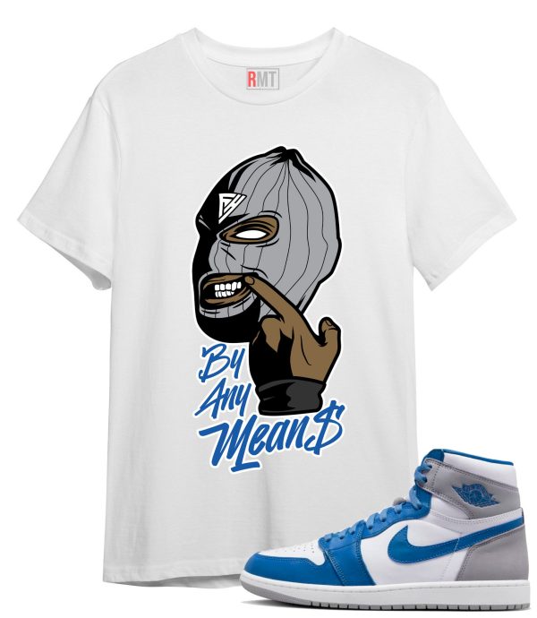 Jordan 1 High OG True Blue T-Shirt - By Any Means Tee Matching True Blue 1s Jezsport.com