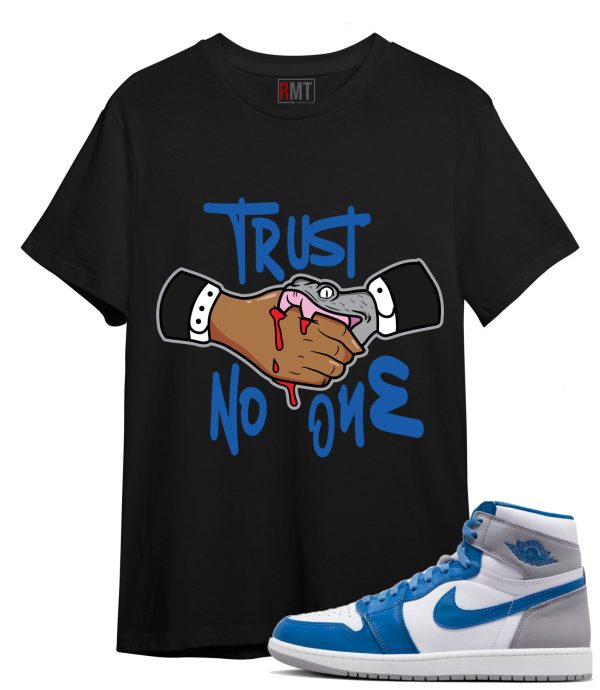 Jordan 1 High OG True Blue T-Shirt - Trust No One Tee Matching True Blue 1s Jezsport.com