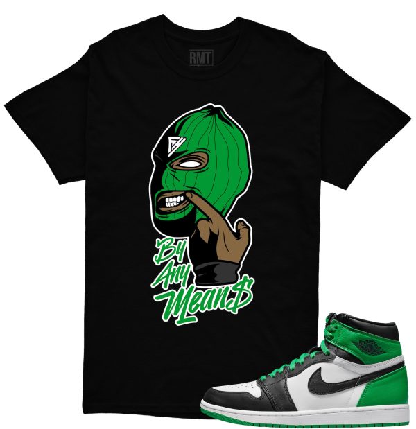 Jordan 1 High OG Lucky Green Shirt, By Any Means Tee Matching Lucky Green 1s Jezsport.com