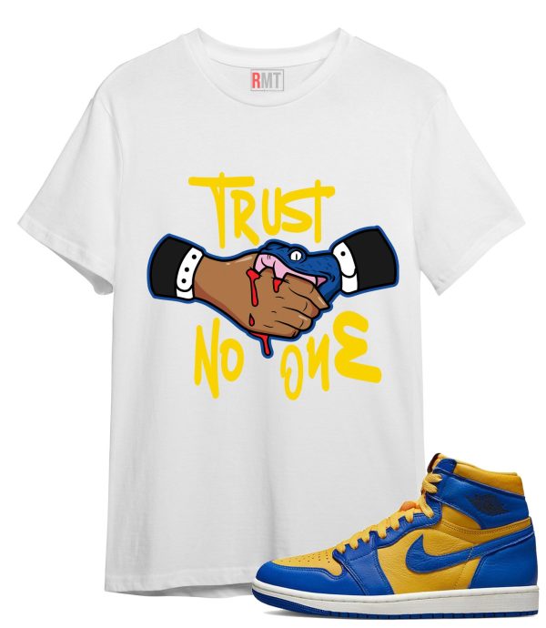 Jordan 1 Laney Shirts - Trust No One Shirt for Jordan 1 High OG Laney Jezsport.com