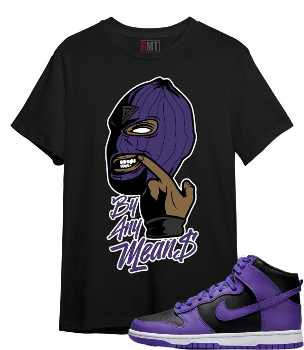 Psychic Purple Dunks Shirts - By Any Means Shirt Matching Dunk Psychic Purple Jezsport.com