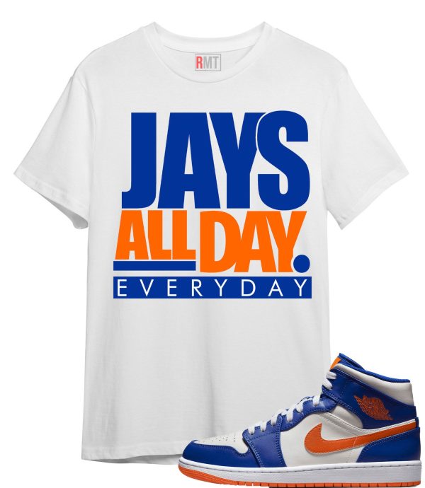 Jordan 1 Phantom Rush Orange Shirts, Jays all day Shirt Matching Jordan 1Game Royal Jezsport.com