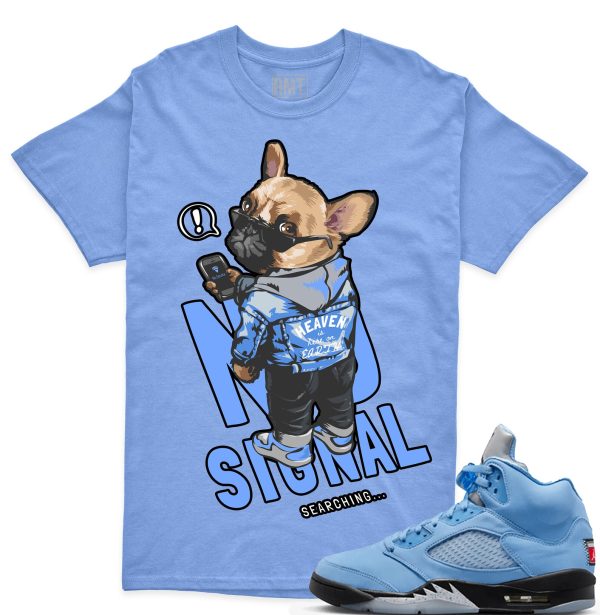 UNC 5s Matching Shirts, No Signal Shirt Matching Jordan 5 university blue Jezsport.com