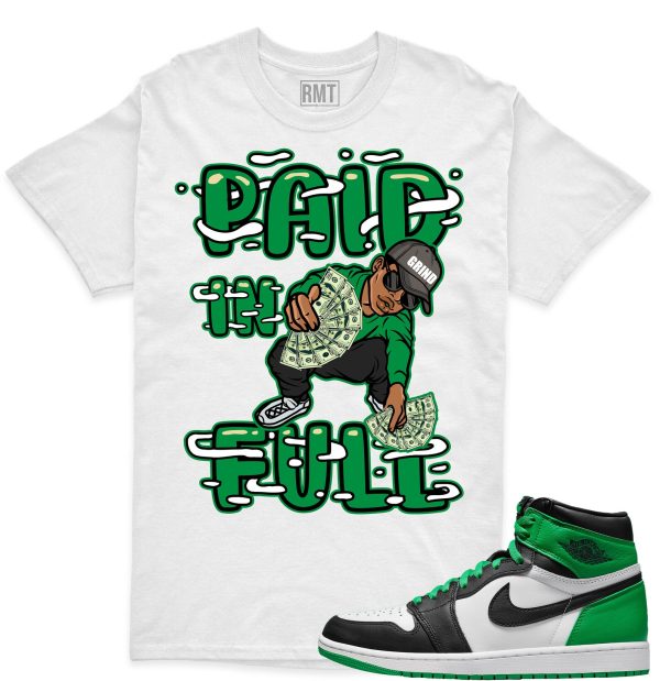 Jordan 1 High OG Lucky Green Shirt, Paid In Full Tee Matching Lucky Green 1s Jezsport.com