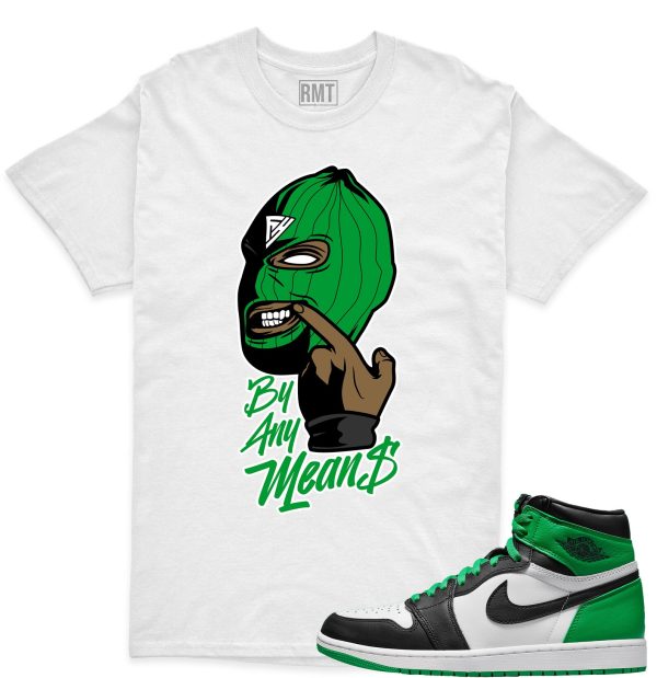 Jordan 1 High OG Lucky Green Shirt, By Any Means Tee Matching Lucky Green 1s Jezsport.com