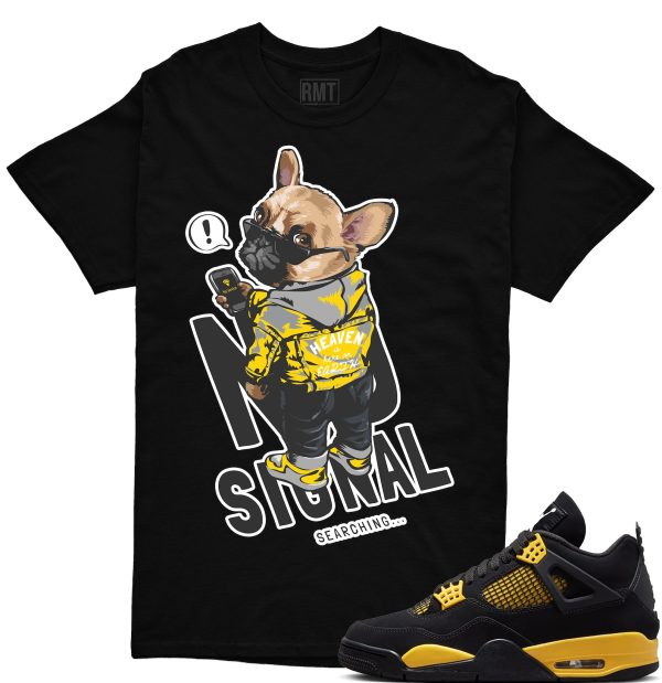 Thunder 4s Matching Shirt, No Signal Shirt Matching Jordan 4 thunder yellow Jezsport.com