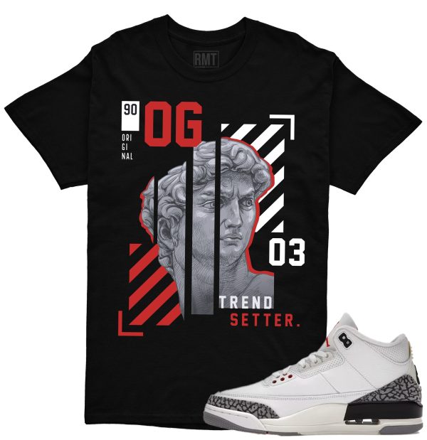 Reimagined 3s Matching Shirts, Trend Setter Shirt Matching Jordan 3 White Cement Reimagined Jezsport.com