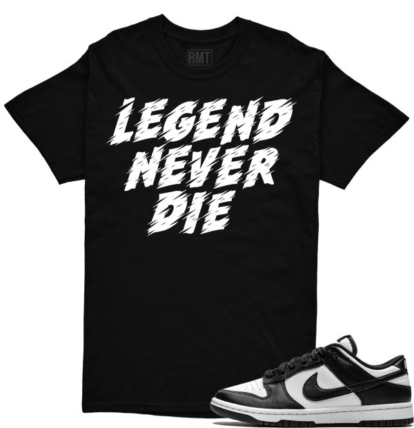 Dunk low black and white panda shirts, Legend Never Die Tee Matching Panda dunk lows Jezsport.com