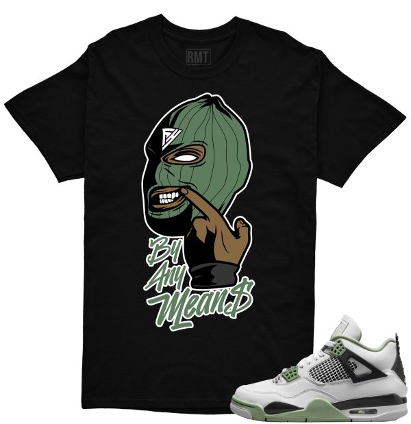 Seafoam 4s Matching Shirts, By Any Means Shirt Matching Jordan 4 Seafoam Oil Green Jezsport.com