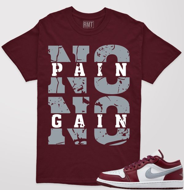 Jordan 1 Low Bordeaux Shirts, No Pain Tee Matching 1 Low Bordeaux Maroon Cherrywood Red White Cement Grey Jezsport.com