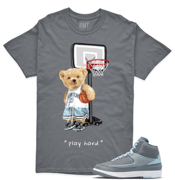 Jordan 2 Cool Grey Matching Shirts, Play Hard shirt to go with Jordan 2 Cool Grey Jezsport.com