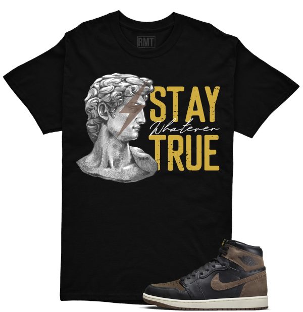 Jordan 1 Palomino Shirt, Stay True Shirt Matching Jordan 1 Mid Palomino Jezsport.com