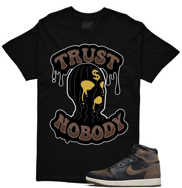 Jordan 1 Palomino Shirt, Trust No Body Shirt Matching Jordan 1 Mid Palomino Jezsport.com