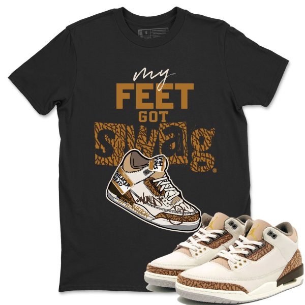 My Feet Got Swag Unisex Tees - Sneaker Shirt To Match 3s Palomino Jezsport.com