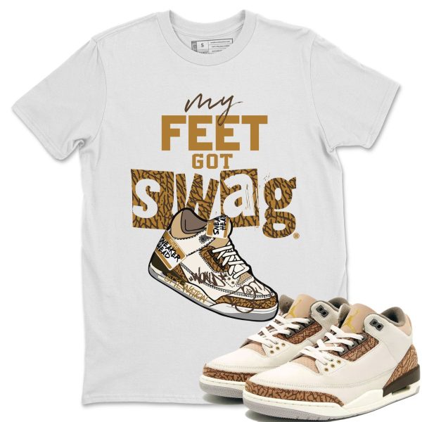 My Feet Got Swag Unisex Tees - Sneaker Shirt To Match 3s Palomino Jezsport.com