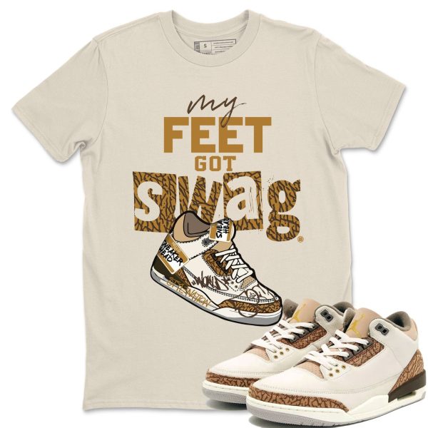 My Feet Got Swag Unisex Tees - Sneaker Shirt To Match 3s Palomino Jezsport.com