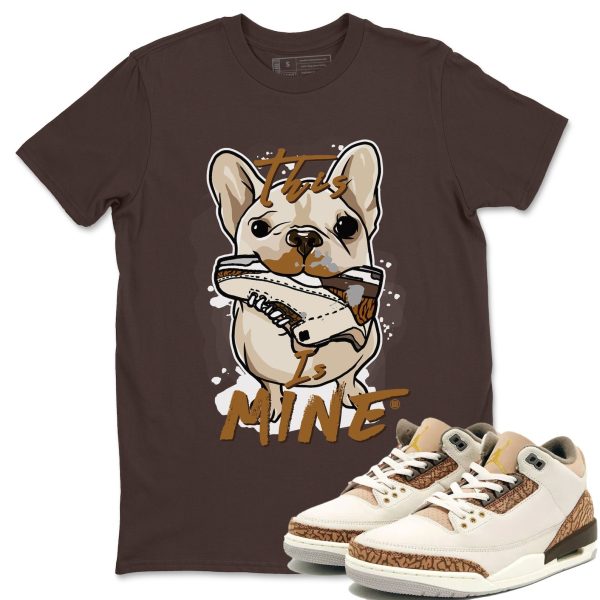 This Is Mine Unisex Tees - Sneaker Shirt To Match 3s Palomino Jezsport.com