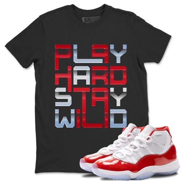 Play Hard Unisex Tee - Sneaker Shirt To Match 11s Cherry Jezsport.com