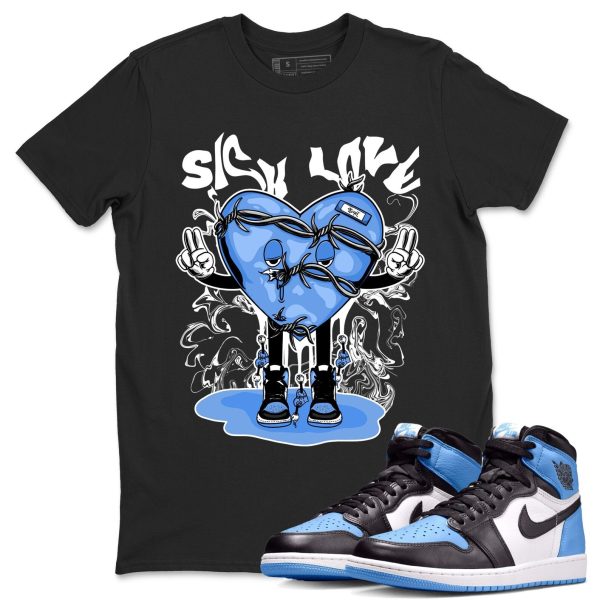 Sick Love Unisex Tee - Sneaker Shirt To Match 1s UNC University Blue Jezsport.com