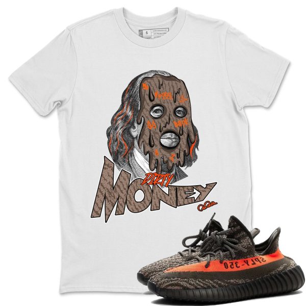 Dirty Money Unisex T-Shirt - Sneaker Shirt To Match Yeezys 350 Carbon Beluga Jezsport.com