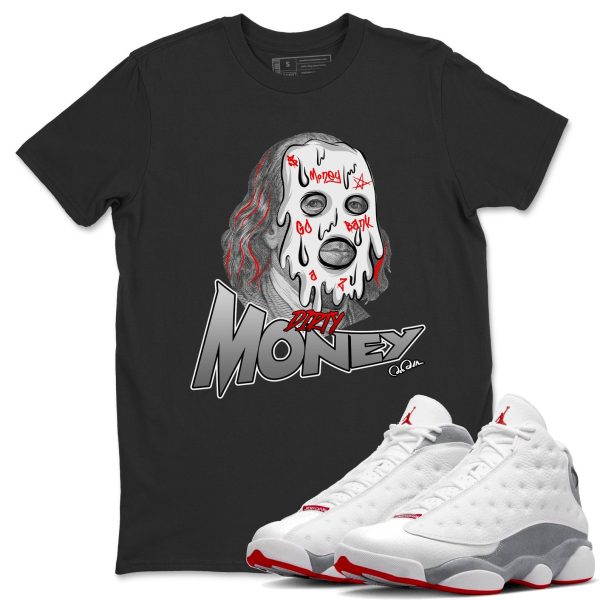 Dirty Money Unisex T-Shirt - Sneaker Shirt To Match 13s Wolf Grey Jezsport.com