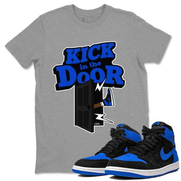 Kick In The Door Unisex T-Shirt - Sneaker Shirt To Match 1s Royal Reimagined Jezsport.com