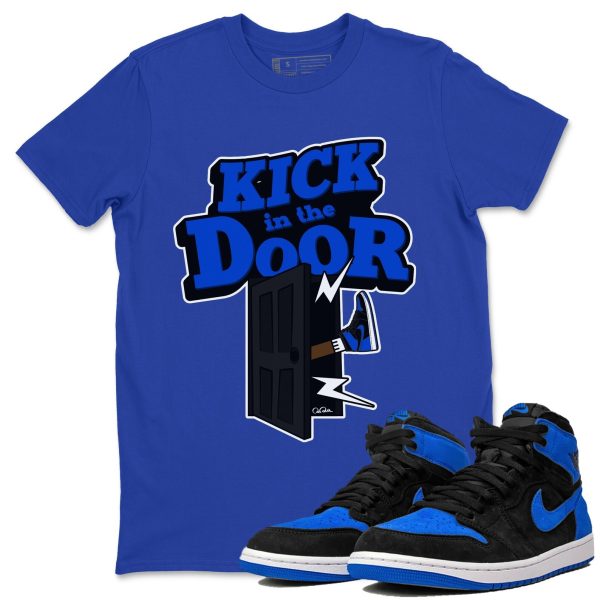 Kick In The Door Unisex T-Shirt - Sneaker Shirt To Match 1s Royal Reimagined Jezsport.com