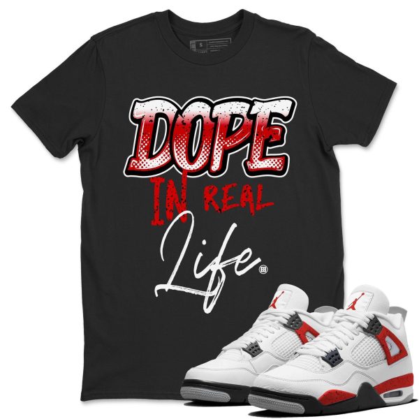 Dope In Real Life - Sneaker Shirt To Match 4s Red Cement Jezsport.com