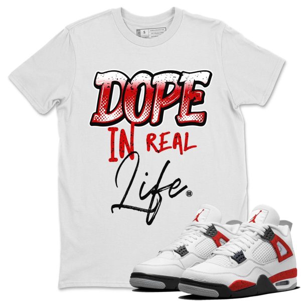 Dope In Real Life - Sneaker Shirt To Match 4s Red Cement Jezsport.com