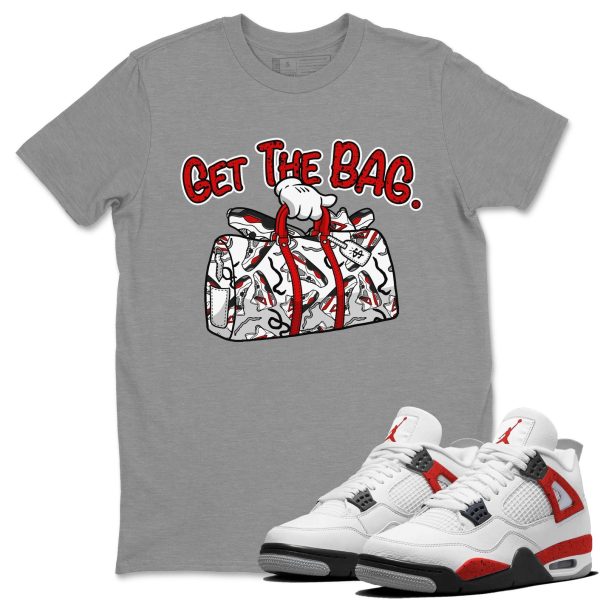 Get The Bag - Sneaker Shirt To Match 4s Red Cement Jezsport.com