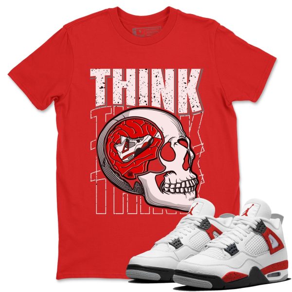 Think Think Think - Sneaker Shirt To Match 4s Red Cement Jezsport.com