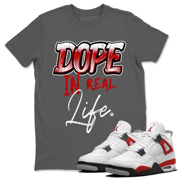 Dope In Real Life - Sneaker Shirt To Match 4s Red Cement Jezsport.com