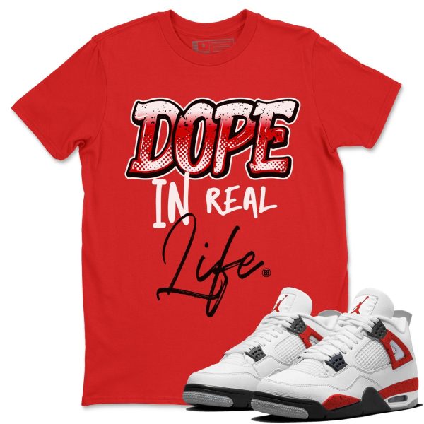 Dope In Real Life - Sneaker Shirt To Match 4s Red Cement Jezsport.com